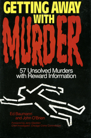 Getting Away With Murder: 57 Unsolved Murders With Reward Information