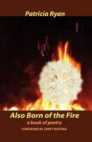 Also Born of the Fire