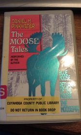 The Moose Tales/Includes Blue Moose, Return of the Moose, the Moosepire (Dove Kids)