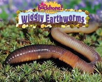 Wiggly Earthworms (No Backbone! the World of Invertebrates)