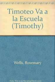 Timoteo Va a La Escuela (Spanish Edition)