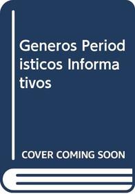 Generos Periodisticos Informativos (Spanish Edition)