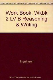 SRA Reason and Writing Level B Workbook 2 (SRA Reason and Writing)
