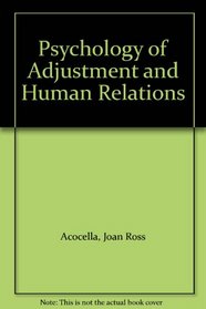 Psychology of Adjustment and Human Relations