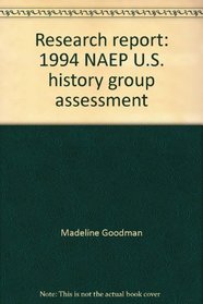 Research Report: 1994 Naep U.S. History Group Assessment