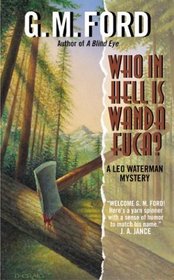 Who in Hell Is Wanda Fuca? (Leo Waterman, Bk 1)
