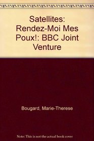Satellites: Rendez-Moi Mes Poux!: BBC Joint Venture