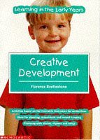 Creative Development (Learning in the Early Years S.)