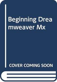 Beginning Dreamweaver MX