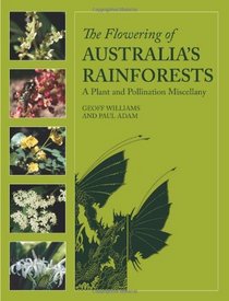 Flowering of Australia's Rainforests: A Plant and Pollination Miscellany