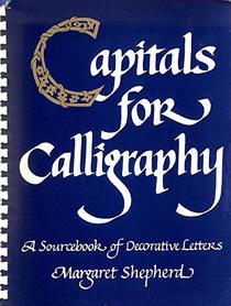 Capitals for Calligraphy: Source Book of Decorative Letters