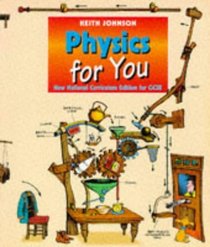 Physics for You: New National Curriculum Edition for Gcse (For You)