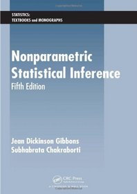 Nonparametric Statistical Inference, Fifth Edition (Statistics: Textbooks & Monographs)