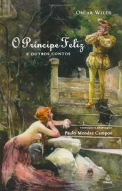 O Prncipe Feliz: E Outros Contos (Portuguese Edition)