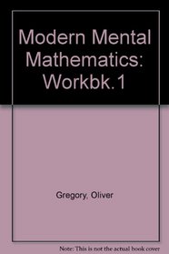 Modern Mental Mathematics: Workbk.1