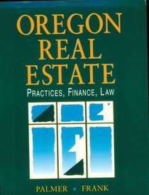 Oregon Real Estate Practices, Finance, Law