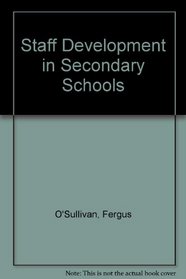 Staff Development in Secondary Schools