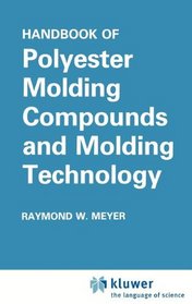 Handbook of Polyester Molding Compounds and Molding Technology