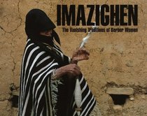 Imazighen: The Vanishing Traditions of Berber Women