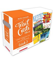 Traits Crate Plus, Digital Enhanced Edition Grade 3: Teaching Informational, Narrative, and Opinion Writing With Mentor Texts