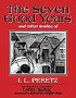 Seven Good Years: And Other Good Stories of I.L. Peretz