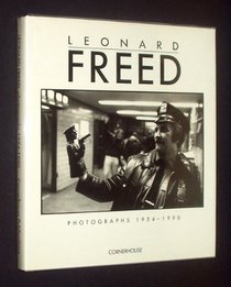 Leonard Freed Photographs 1954-1990