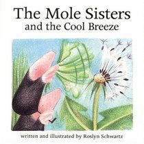 The Mole Sisters and the Cool Breeze (Mole Sisters)