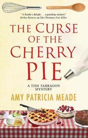 The Curse of the Cherry Pie (Tish Tarragon Mystery)