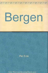 Bergen: Byvandring i bilder, med fortiden fortalt (Norwegian Edition)