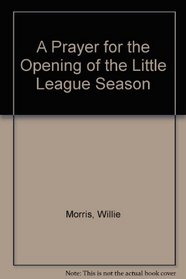 A Prayer for the Opening of the Little League Season