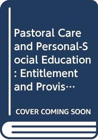 Pastoral Care and Personal-Social Education: Entitlement and Provision (Cassell Studies in Pastoral Care and Personal and Social Education)