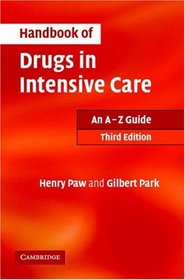 Handbook of Drugs in Intensive Care: An A - Z Guide