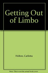 Getting Out of Limbo