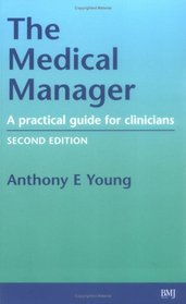 Medical Manager: A Practical Guide for Clinicians