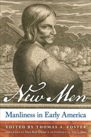 New Men: Manliness in Early America