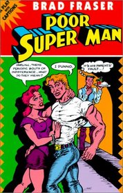 Poor Super Man: A Play With Captions (Prairie Play Series, No. 14) (Prairie Play Series , No 14)