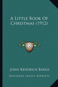 A Little Book Of Christmas (1912)