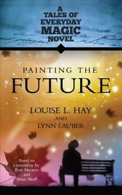 Painting The Future: A Tales of Everday Magic Novel (Tales of Everyday Magic)