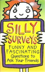 Silly surveys: Funny and fascinating questions to ask your friends