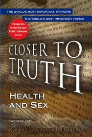 Health and Sex (Closer to Truth audio series)