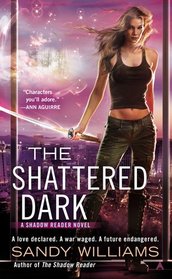 The Shattered Dark (Shadow Reader, Bk 2)