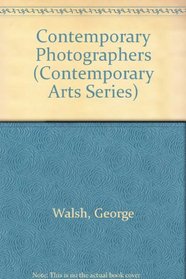 Contemporary Photographers (Contemporary Arts Series)