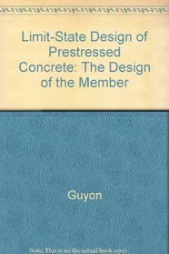 Limit-State Design of Prestressed Concrete: The Design of the Member
