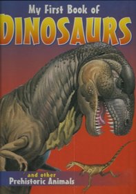 My First Book of Dinosaurs and Other Prehistoric Animals