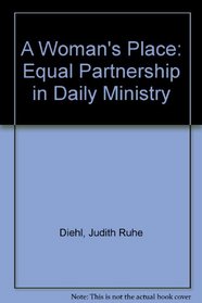 A Woman's Place: Equal Partnership in Daily Ministry
