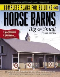 Complete Plans for Building Horse Barns Big and Small(3rd Edition)