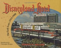 Disneyland Hotel: The Early Years 1954-1988