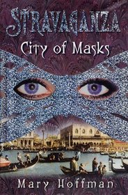 Stravaganza: City of Masks (Stravaganza, Bk 1)