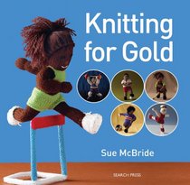 Knitting for Gold (Love to Knit)