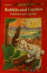 Dolch Rabbits and Coyotes Folktales and Legends